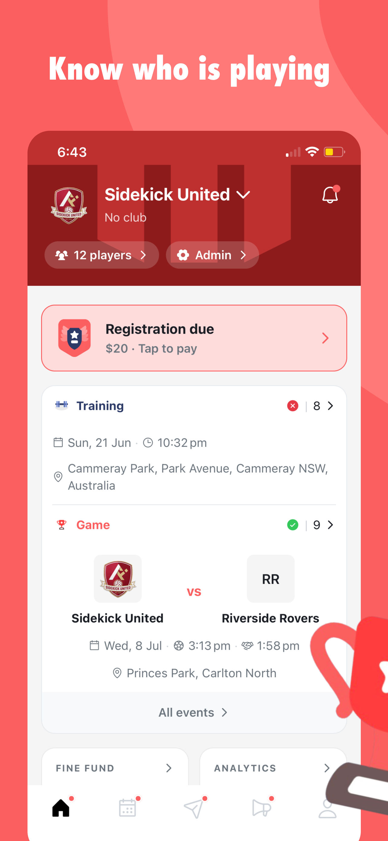 Know who is playing — the Sidekick team home screen